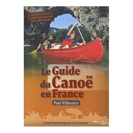 Guide du canoë en France" P.Villecourt "